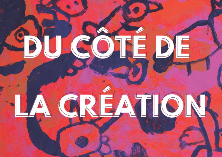 Du côté de la création