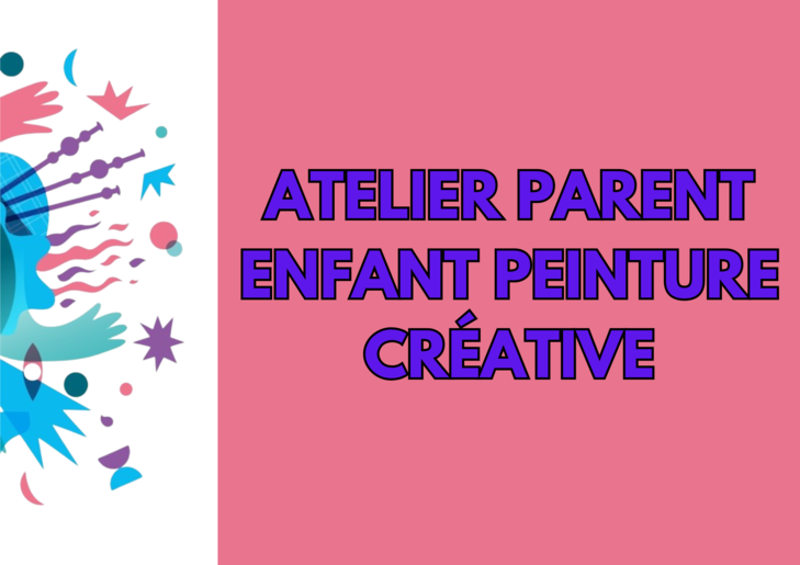 Atelier Parent Enfant Peinture créative