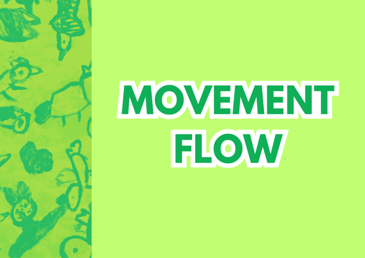 Movement flow